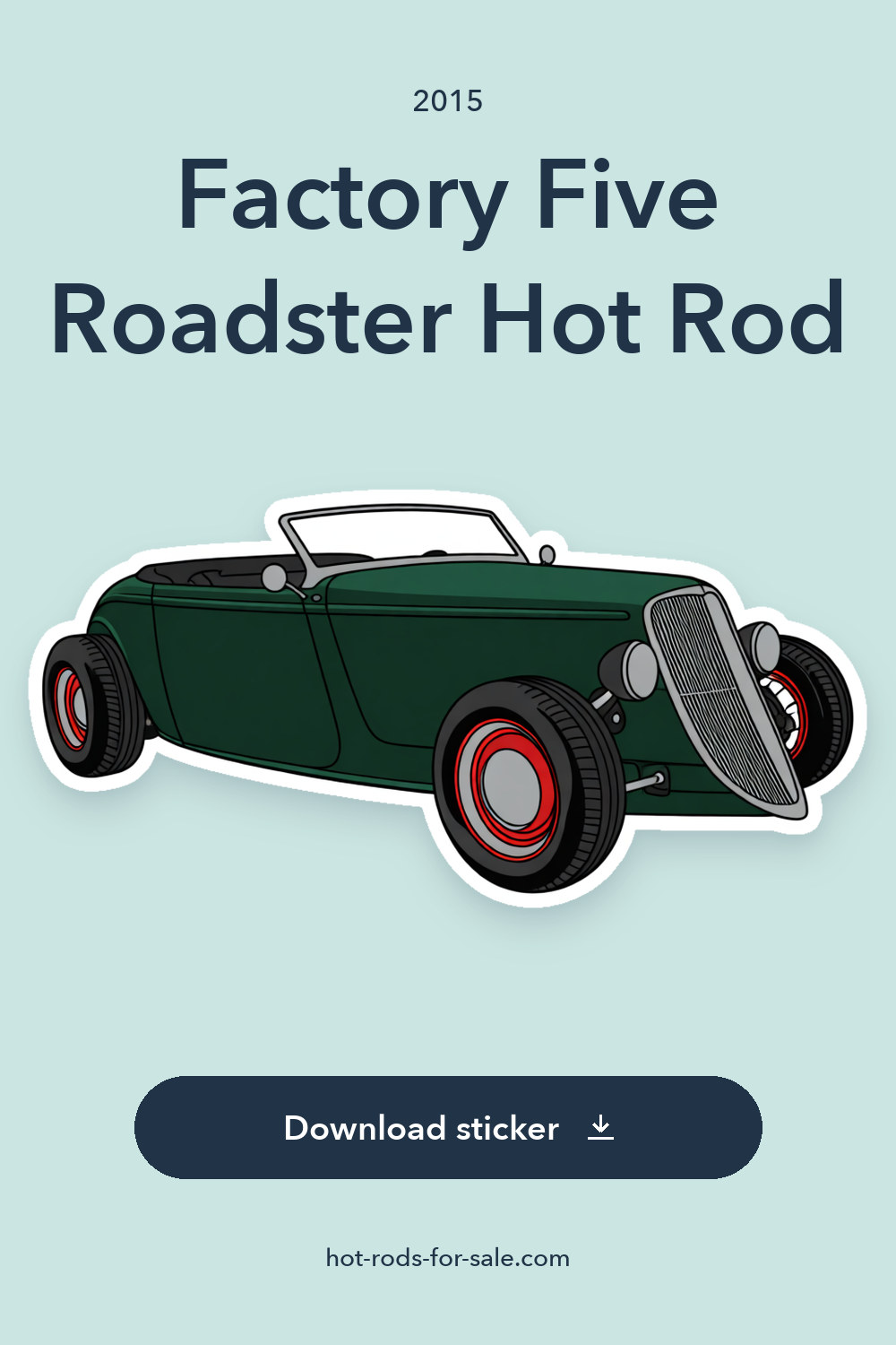 2015 Factory Five Roadster Hot Rod sticker preview