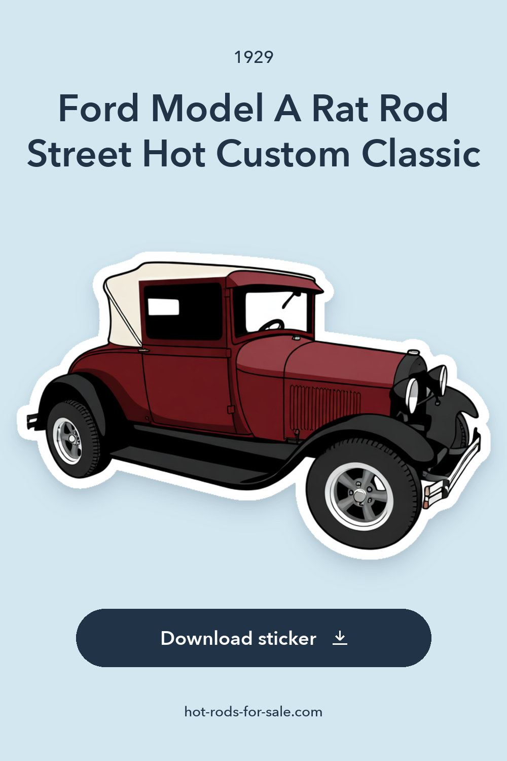 1929 Ford Model A Rat Rod Street Hot Custom Classic sticker preview
