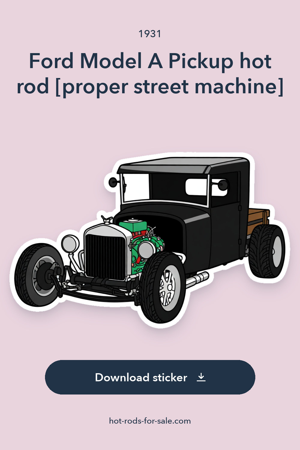 1931 Ford Model A Pickup hot rod [proper street machine] sticker preview
