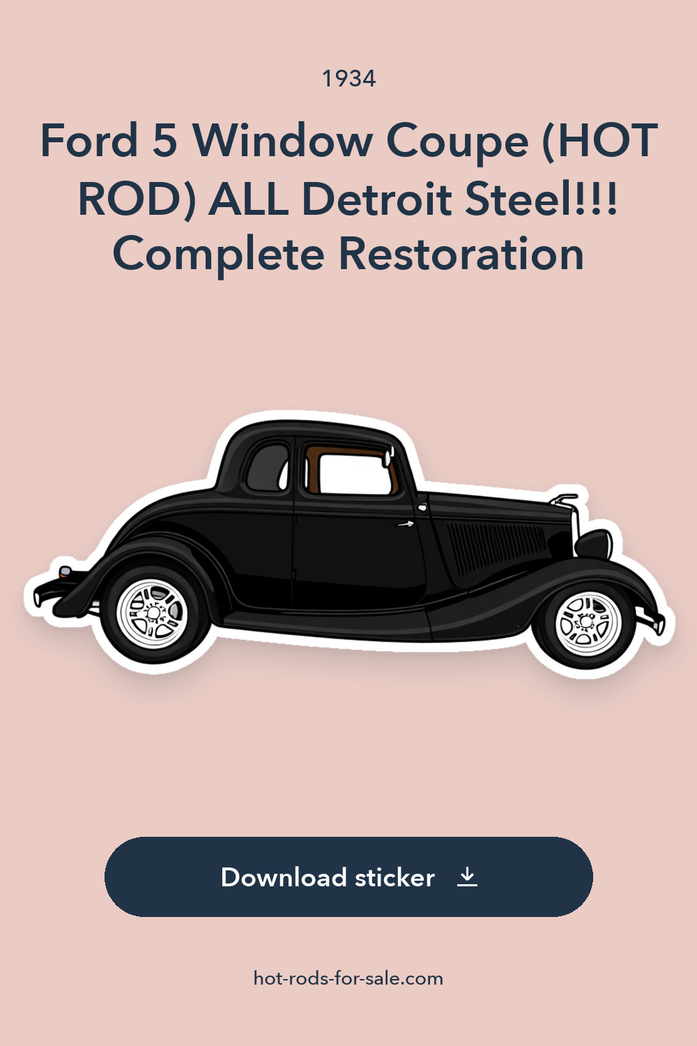 1934 Ford 5 Window Coupe (HOT ROD) ALL Detroit Steel!!! Complete Restoration sticker preview