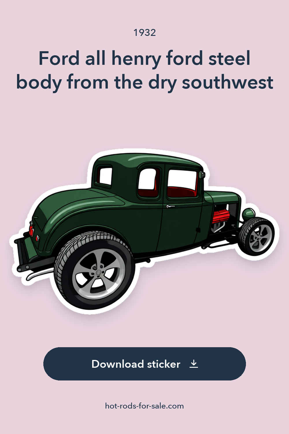 1932 Ford all henry ford steel body from the dry southwest sticker preview