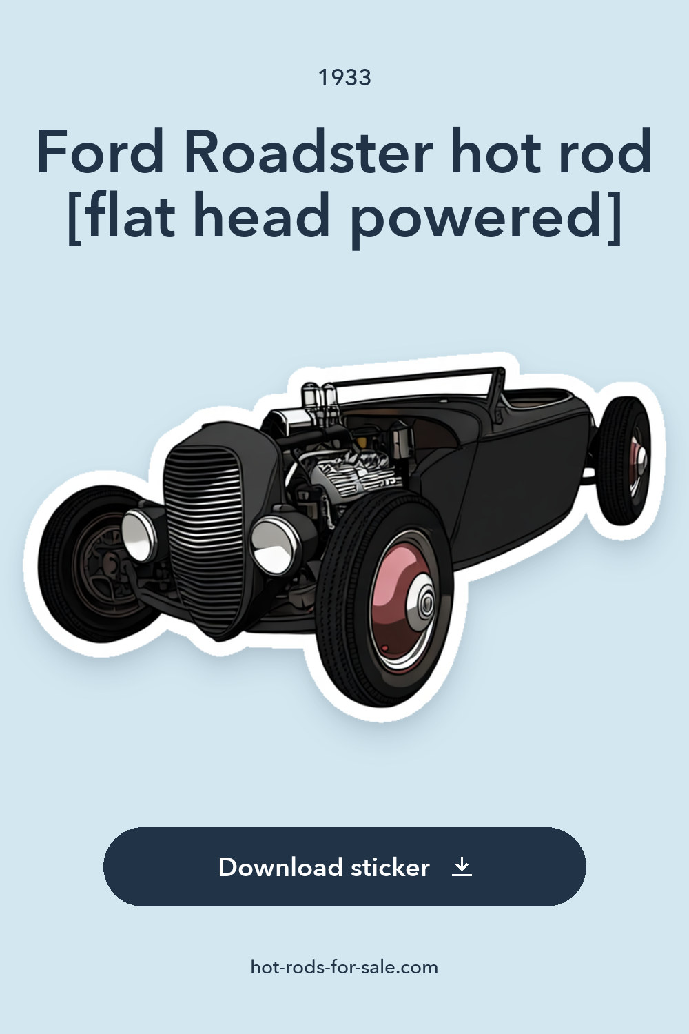 1933 Ford Roadster hot rod [flat head powered] sticker preview