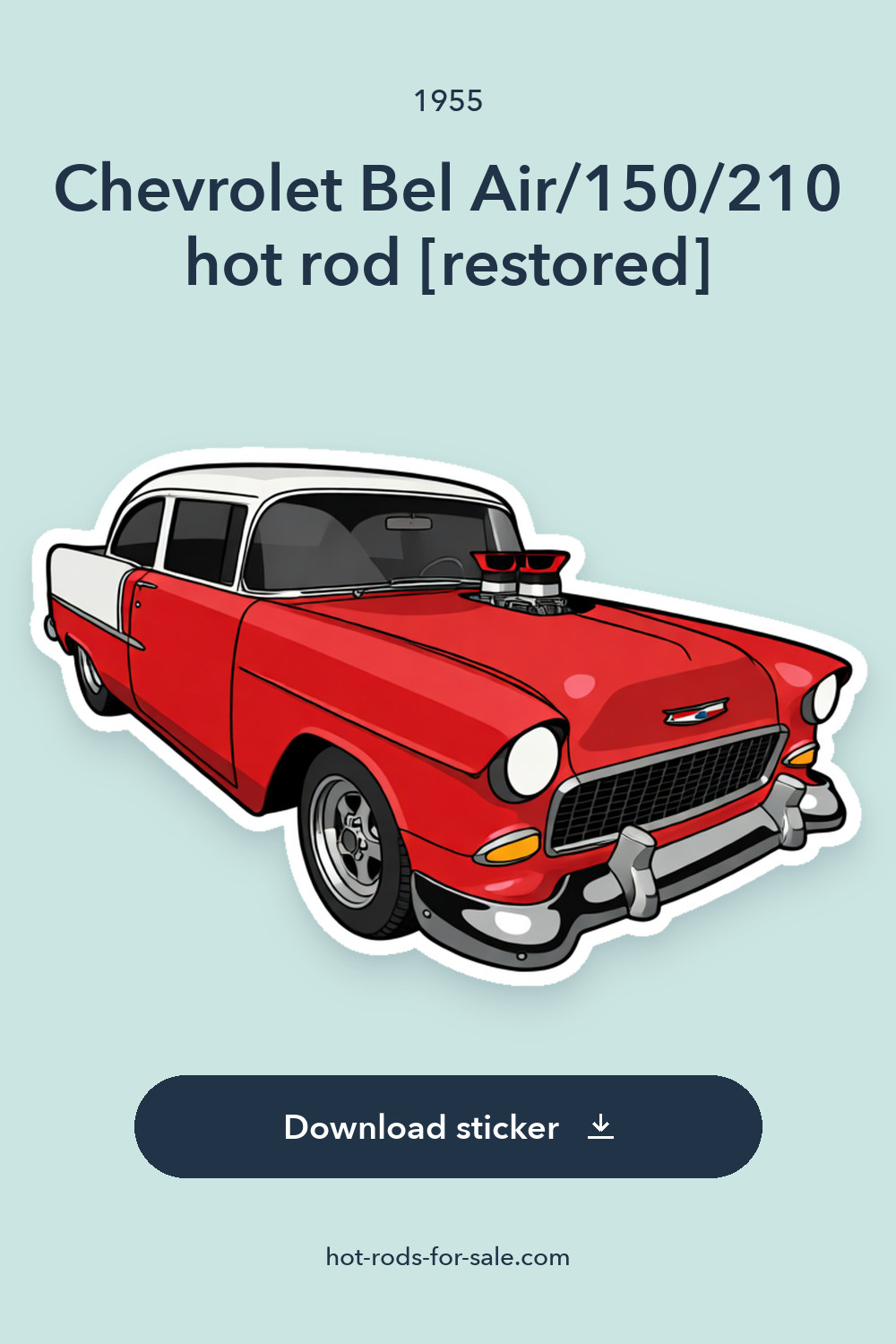 1955 Chevrolet Bel Air/150/210 hot rod [restored] sticker preview