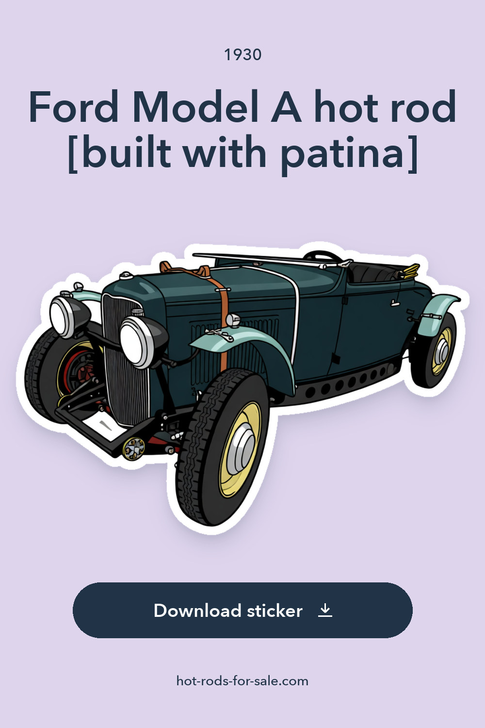1930 Ford Model A hot rod [built with patina] sticker preview