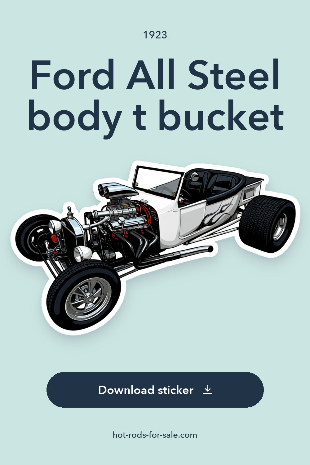 1923 Ford All Steel body t bucket sticker preview