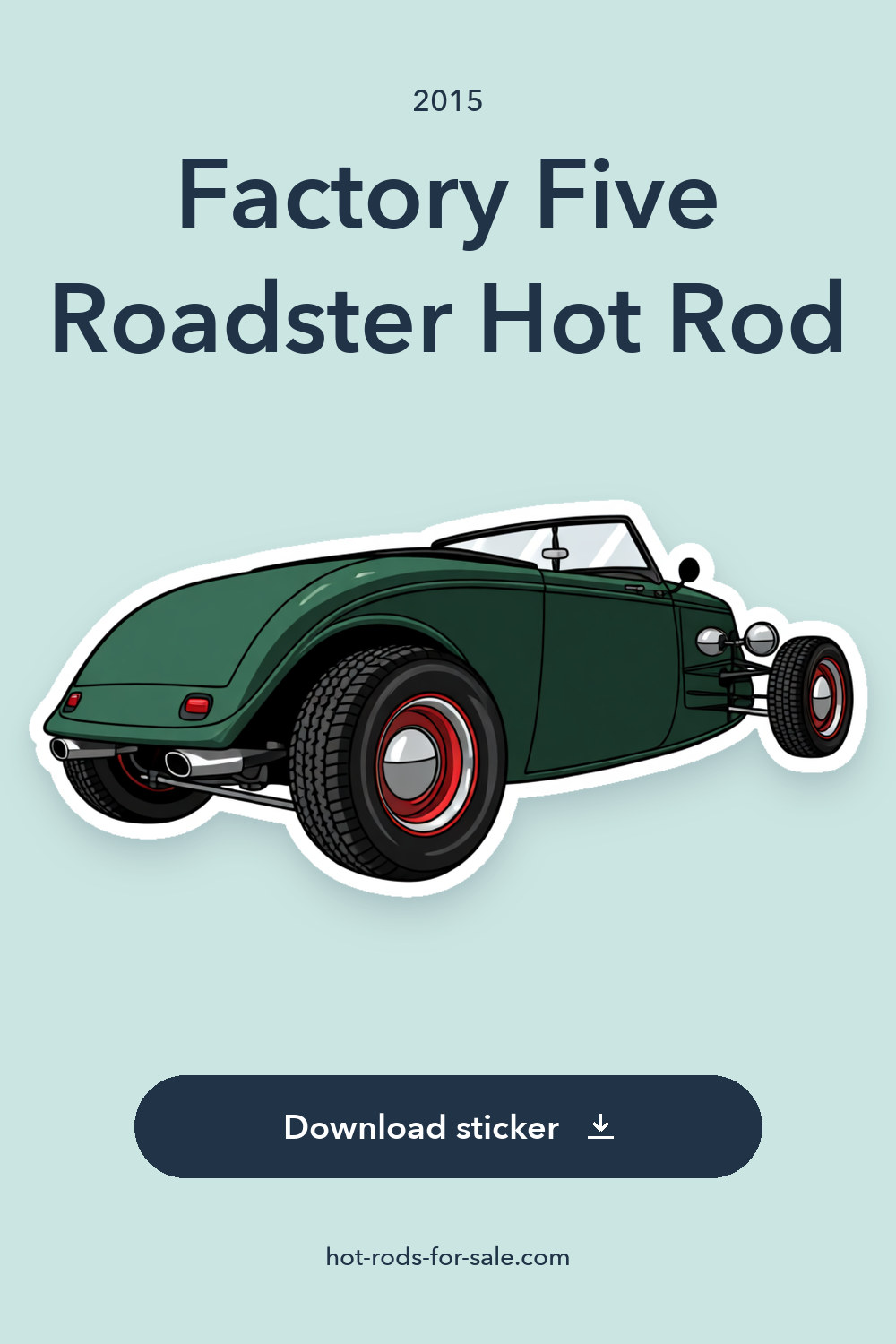 2015 Factory Five Roadster Hot Rod sticker preview