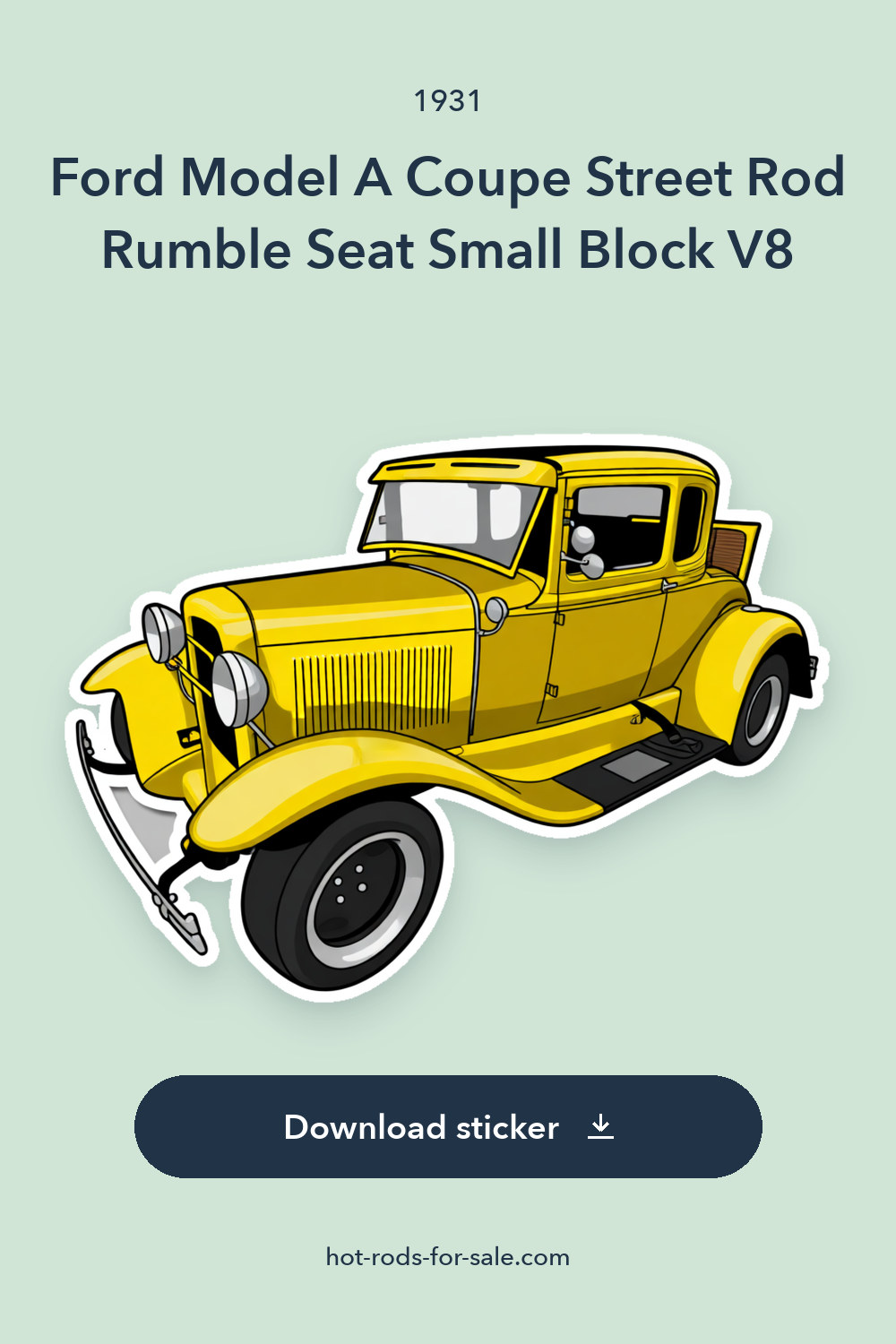 1931 Ford Model A Coupe Street Rod Rumble Seat Small Block V8 sticker preview