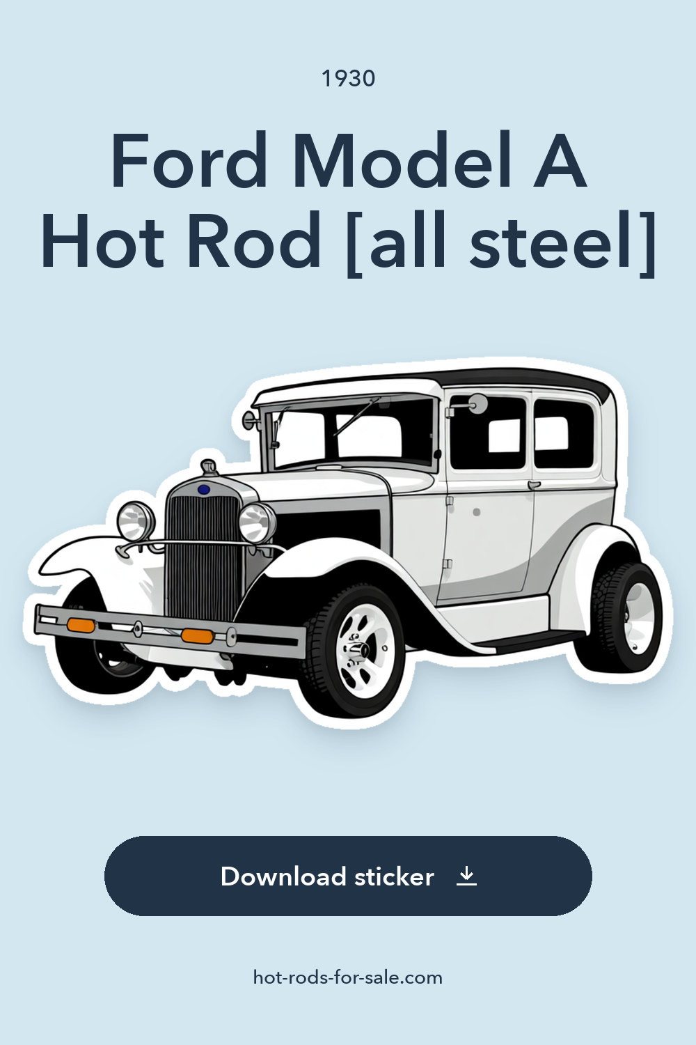 1930 Ford Model A Hot Rod [all steel] sticker preview