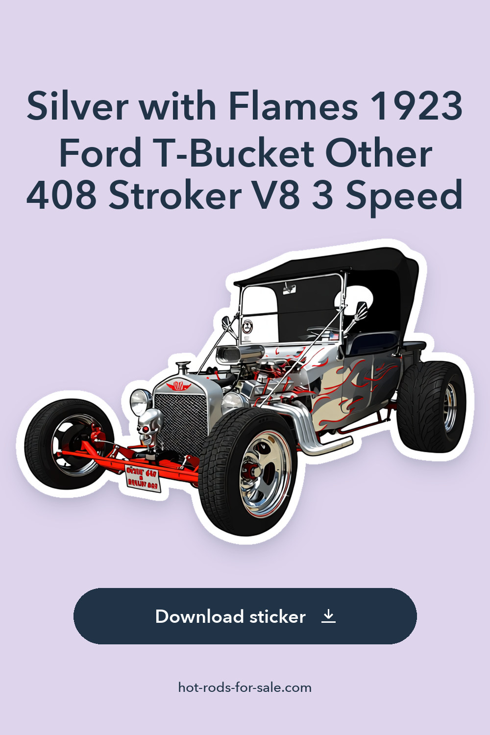 Silver with Flames 1923 Ford T-Bucket Other 408 Stroker V8 3 Speed sticker preview