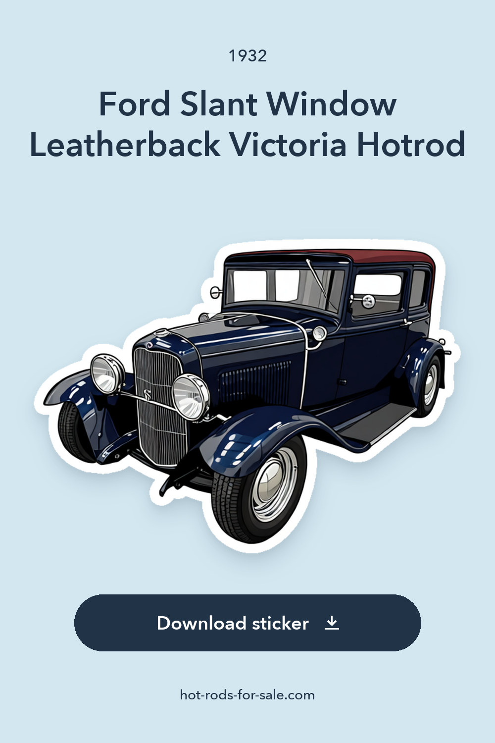 1932 Ford Slant Window Leatherback Victoria Hotrod sticker preview