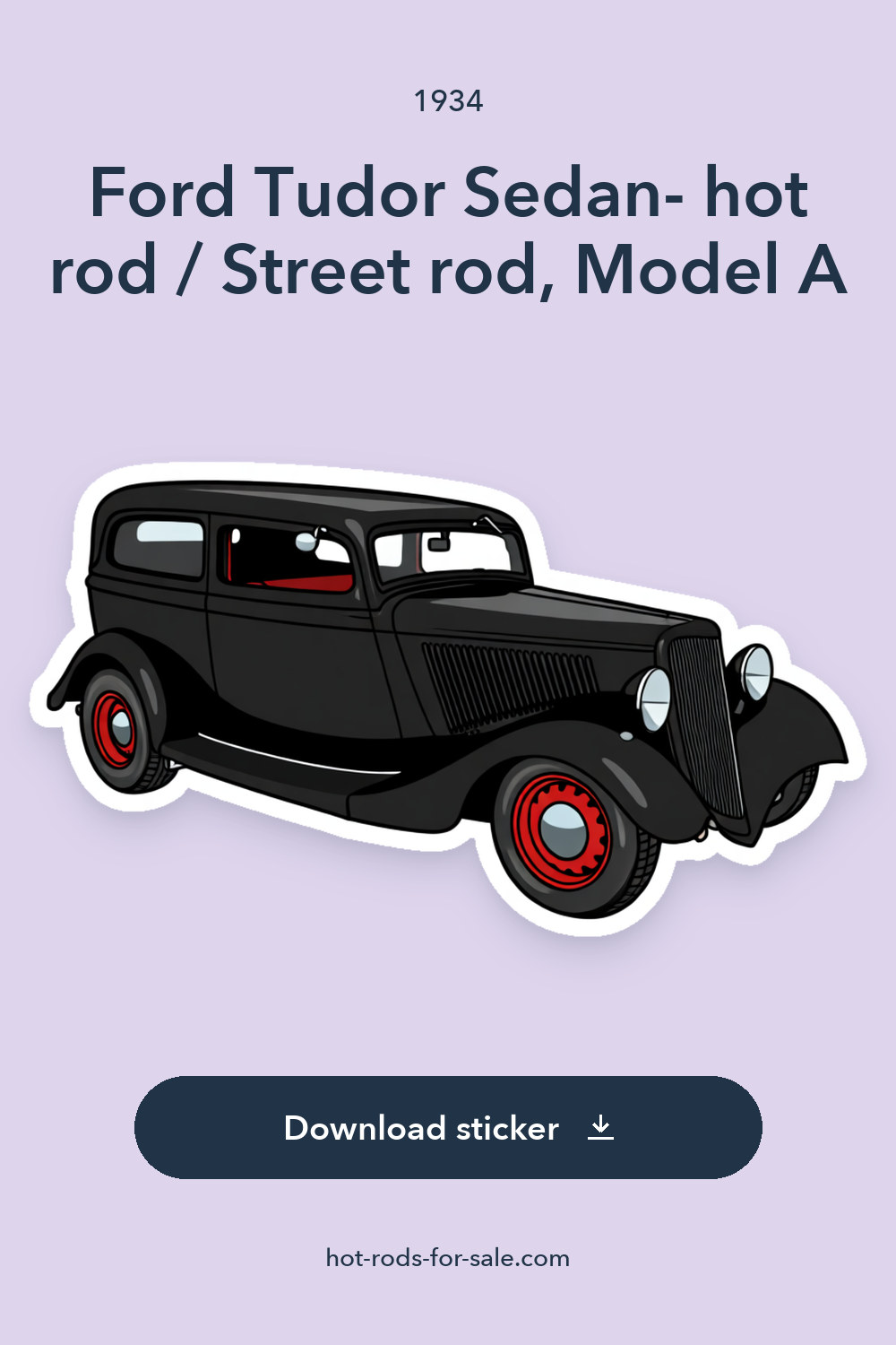 1934 Ford Tudor Sedan- hot rod / Street rod, Model A sticker preview