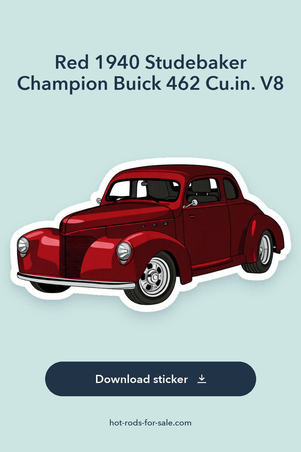 Red 1940 Studebaker Champion Other Buick 462 Cu.in. V8 sticker preview