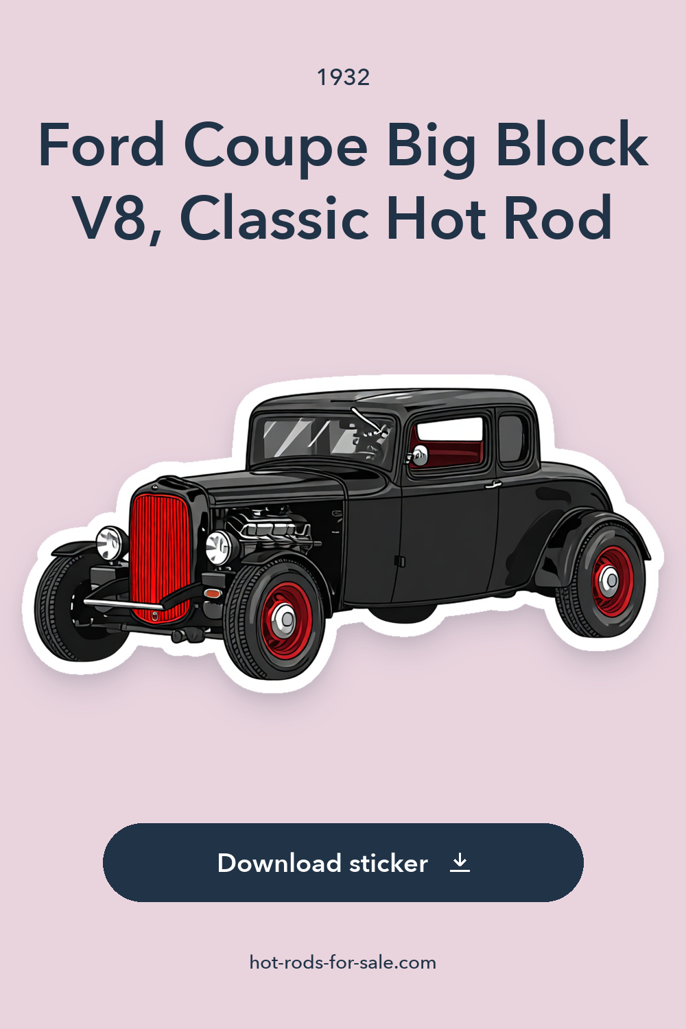 1932 Ford Coupe Big Block V8, Classic Hot Rod sticker preview
