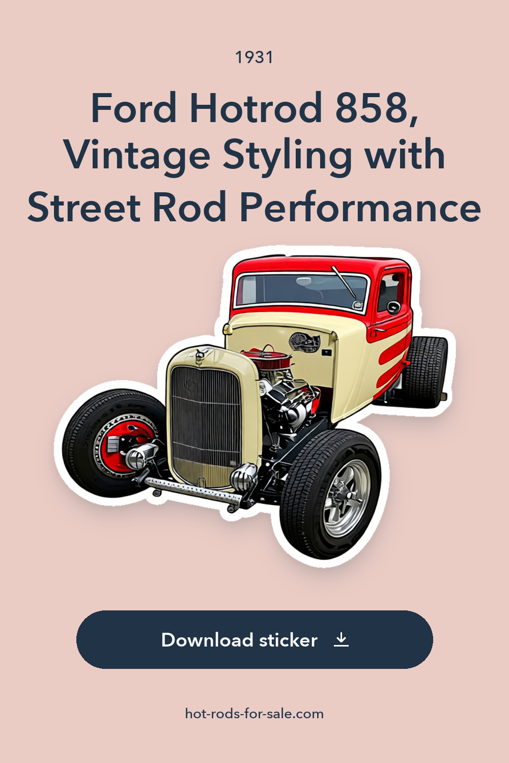 1931 Ford Hotrod 858, Vintage Styling with Street Rod Performance sticker preview