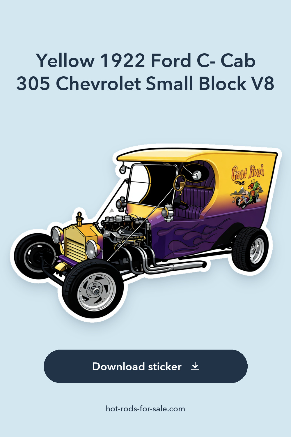 Yellow 1922 Ford C- Cab  305 Chevrolet Small Block V8 sticker preview