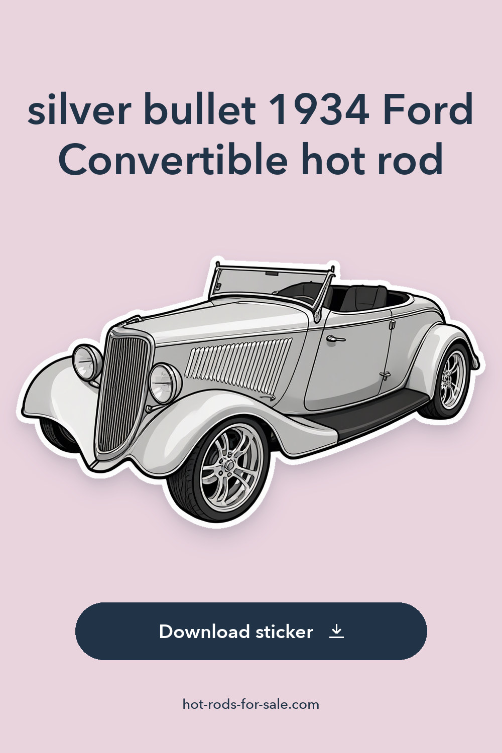 silver bullet 1934 Ford Convertible hot rod sticker preview
