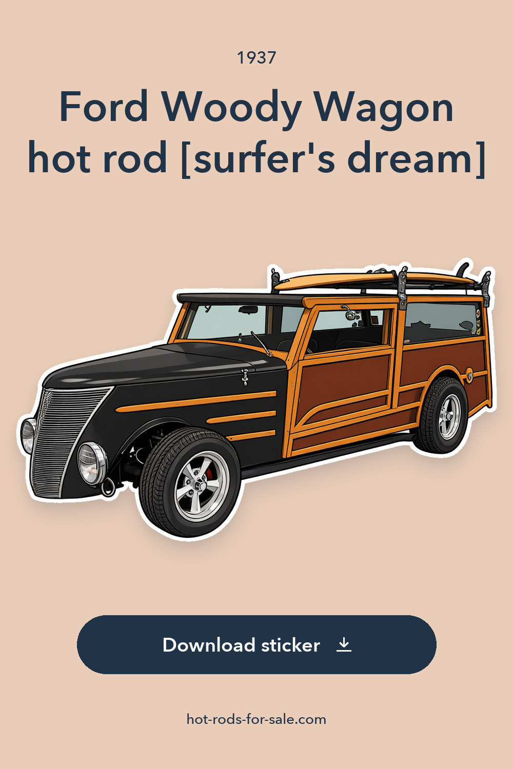 1937 Ford Woody Wagon hot rod [surfer’s dream] sticker preview