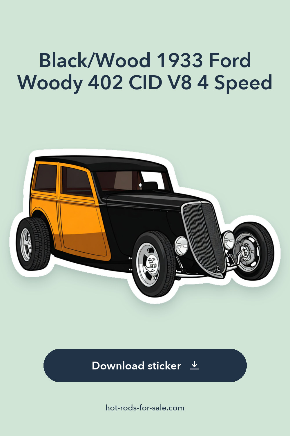 Black/Wood 1933 Ford Woody 402 CID V8 4 Speed sticker preview